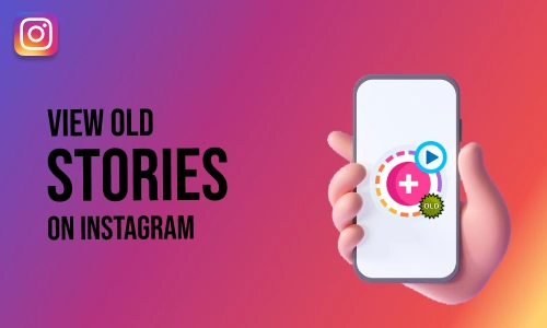 How to View Old Stories on Instagram